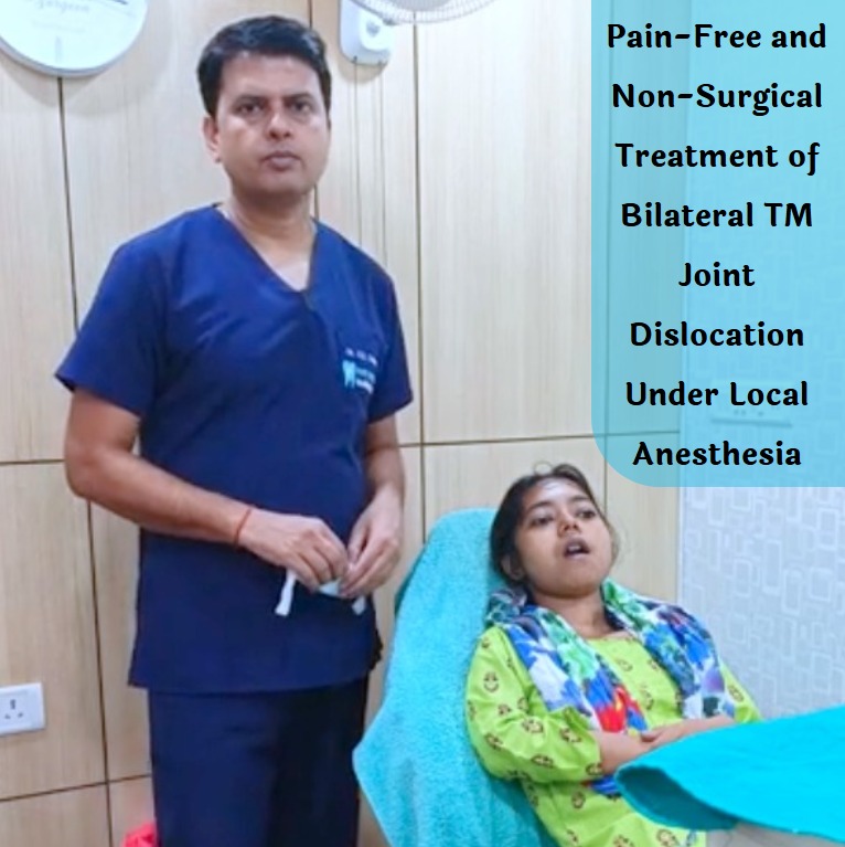 Pain-Free and Non-Surgical Treatment of Bilateral TM Joint Dislocation Under Local Anesthesia