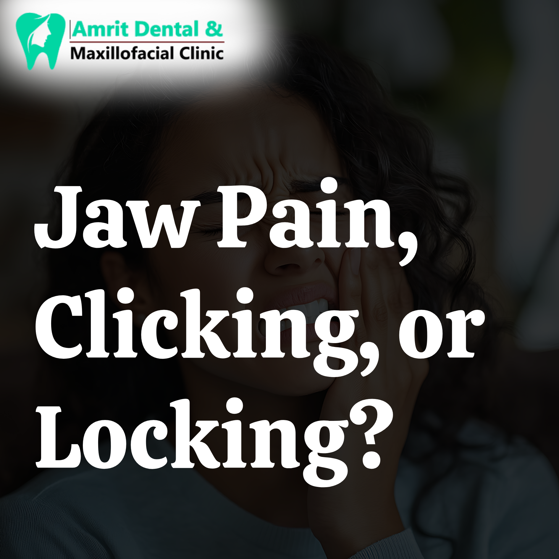 Jaw Pain, Clicking, or Locking?