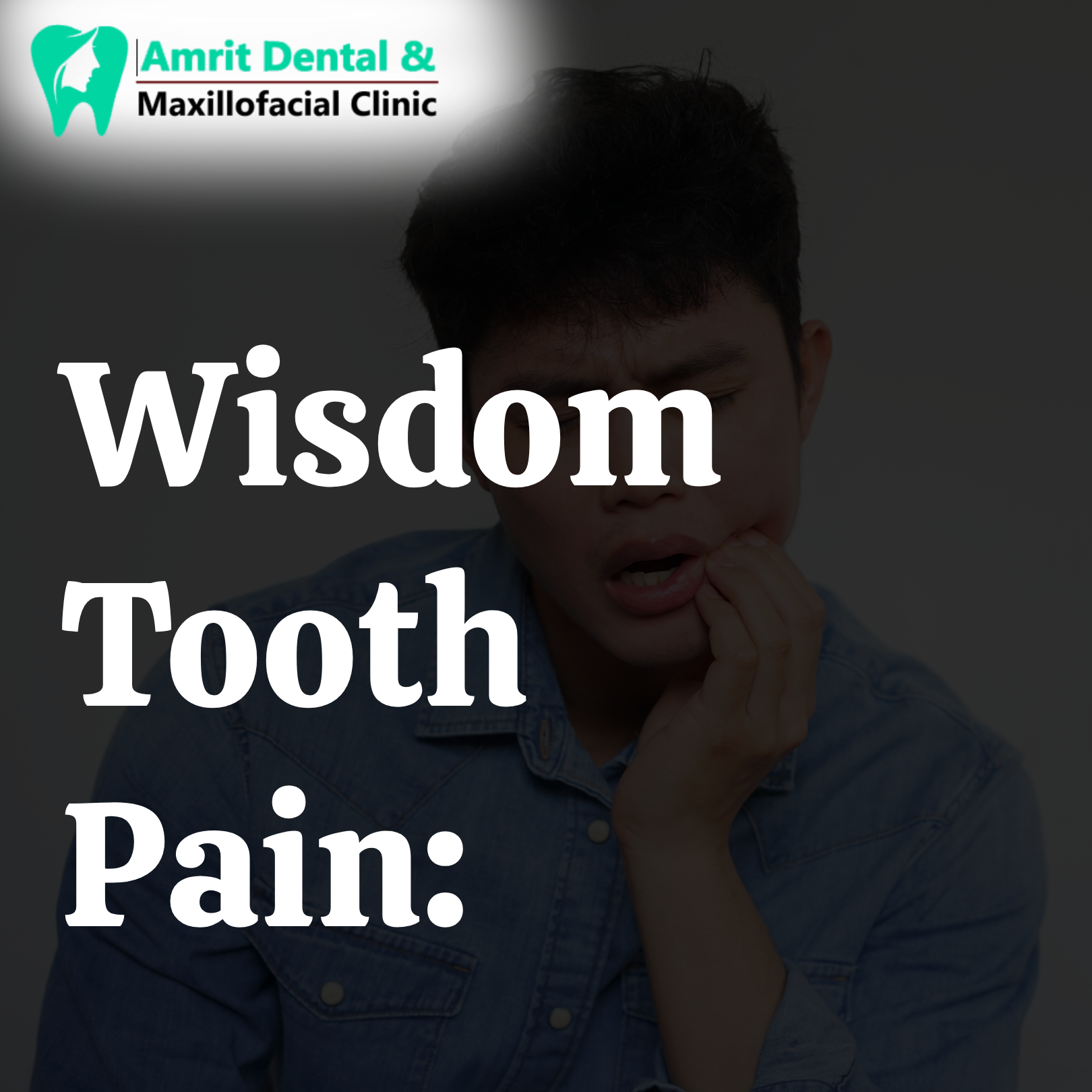 Wisdom Tooth Pain: